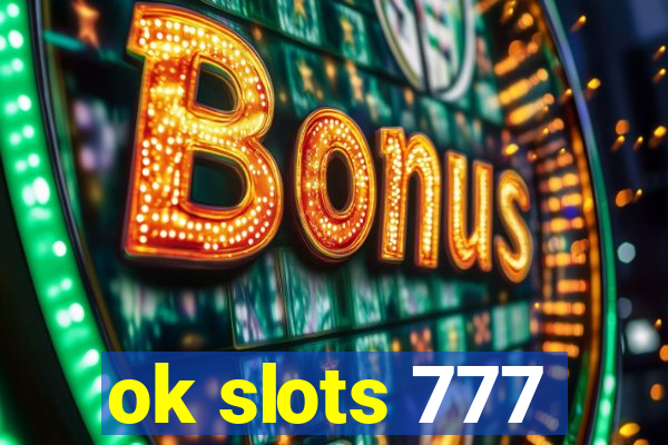 ok slots 777